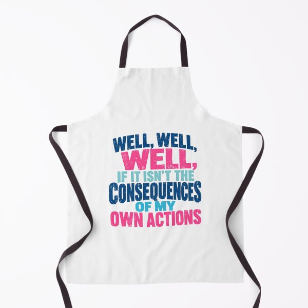 Item preview, Well, Well, Well, If It Isn't The Consequences Of My Own Actions Funny Sarcasm Meme Quote designed and sold by SkeletonsDanger.