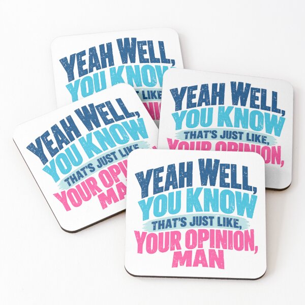 Item preview, Yeah Well, You Know That's Just Like, Your Opinion, Man Big Lebowski Movie Quote Fan designed and sold by HumansStuck12.