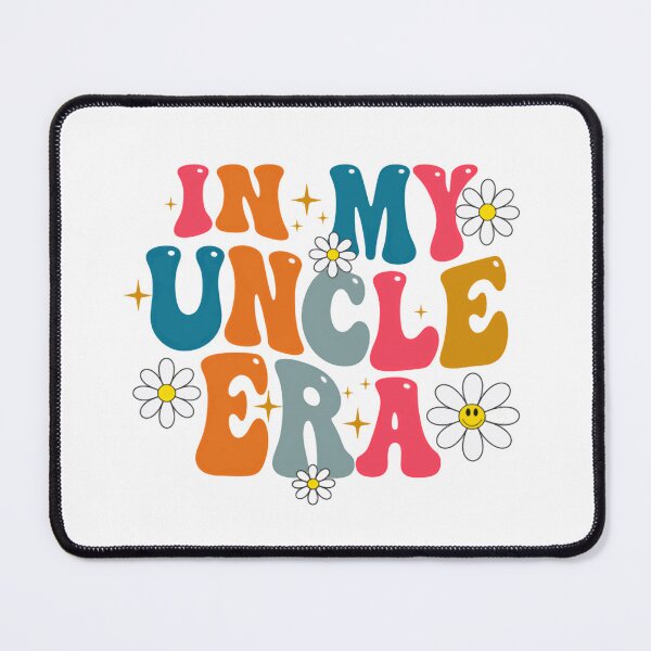 Item preview, In My Uncle Era New Uncle Family Member Gift designed and sold by HumansStuck12.