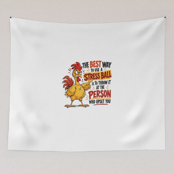 Item preview, The Best Way To Use A Stress Ball Is To Throw It At The Person Who Upset You Funny Stress Anger Chicken Humor designed and sold by HumansStuck12.