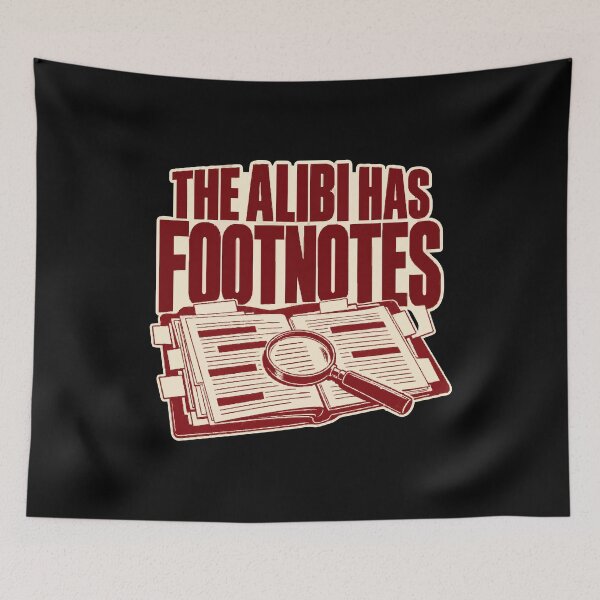 Item preview, The Alibi Has Footnotes True Crime Detective Humor designed and sold by ThreadQuirk.
