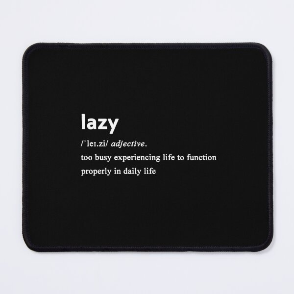Item preview, Lazy Definition Funny Quote Dictionary Meaning (white text) designed and sold by zue la vie.