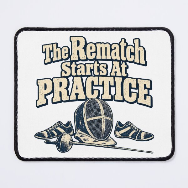 Item preview, The Rematch Starts At Practice Foil Fencing Vintage designed and sold by ThreadQuirk.