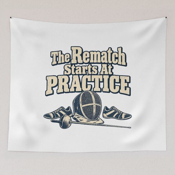 Item preview, The Rematch Starts At Practice Foil Fencing Vintage designed and sold by ThreadQuirk.