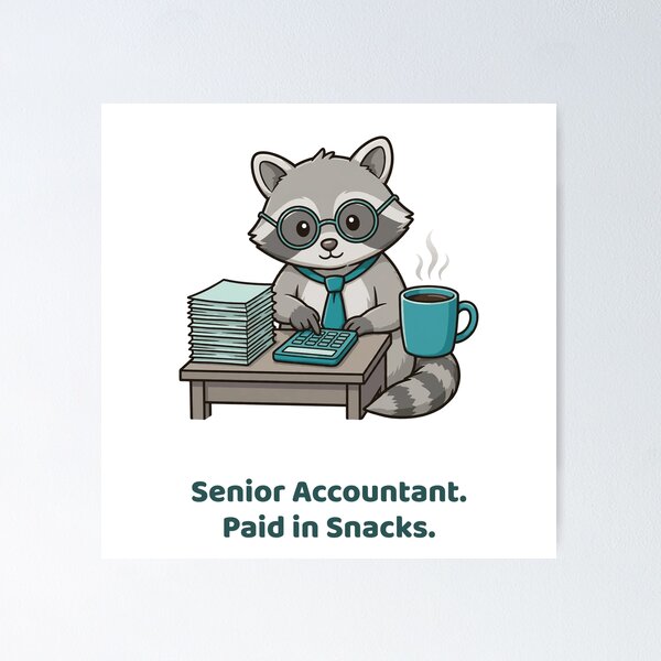 Item preview, Raccoon Accountant with Calculator and Coffee, Senior Accountant Paid in Snacks designed and sold by ElicitaDesign.