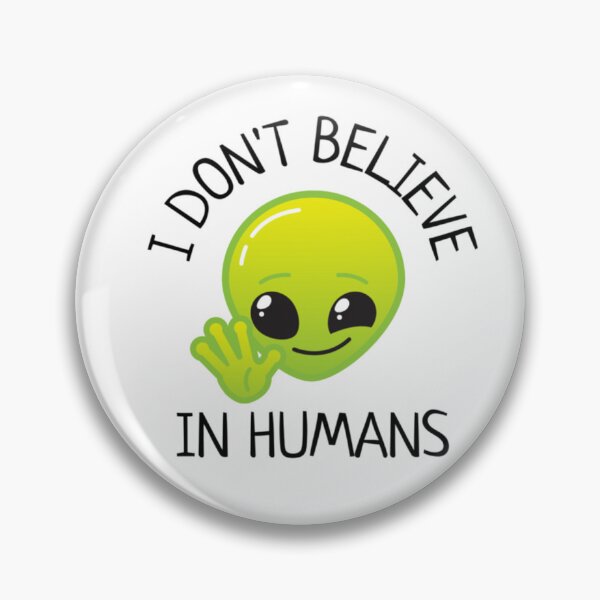 Item preview, Funny Green Alien – I Don’t Believe in Humans designed and sold by 7Souls Designs  ⭐⭐⭐⭐⭐.