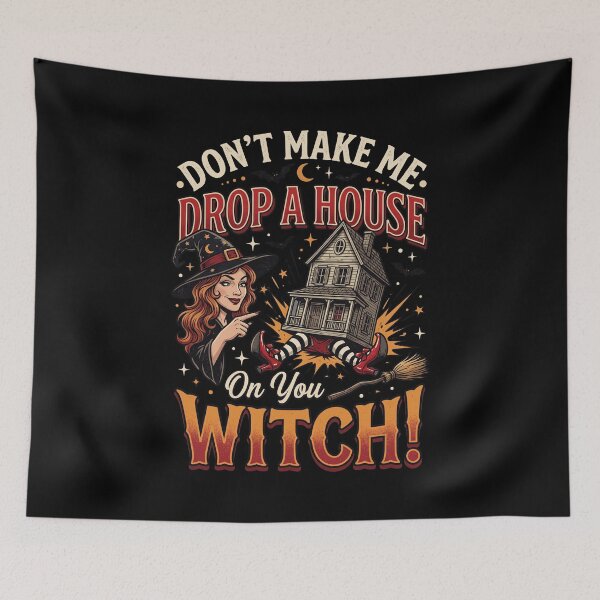Item preview, Don’t Make Me Drop a House on You Witch – Women Halloween designed and sold by Printed Mistakes.