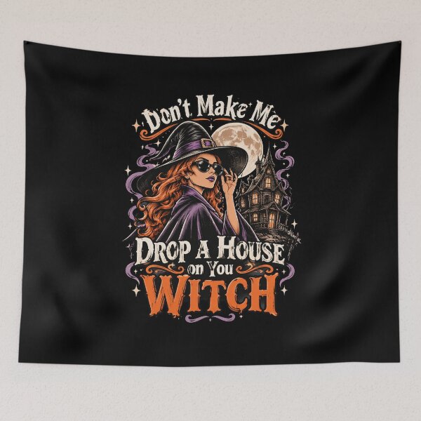 Item preview, Don’t Make Me Drop a House on You Witch – Women Halloween designed and sold by Printed Mistakes.
