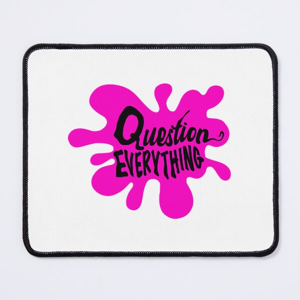 Item preview, Question Everything designed and sold by malloy-royces.