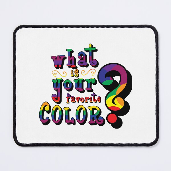 Item preview, What Is Your Favorite Color designed and sold by malloy-royces.