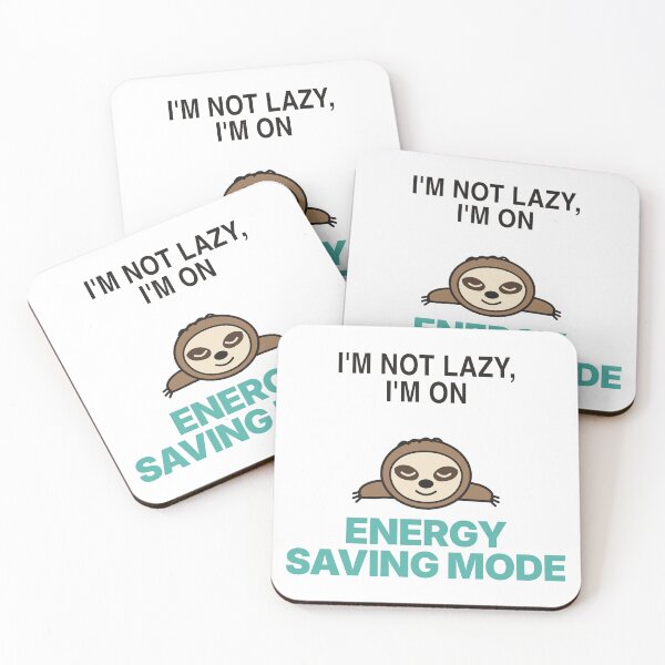 Item preview, Not Lazy Energy Saving Mode Sloth designed and sold by TeeHeeHeeStore.