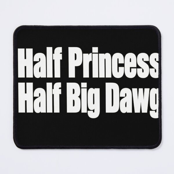 Item preview, Half Princess Half Big Dawg designed and sold by Panita-Comics.