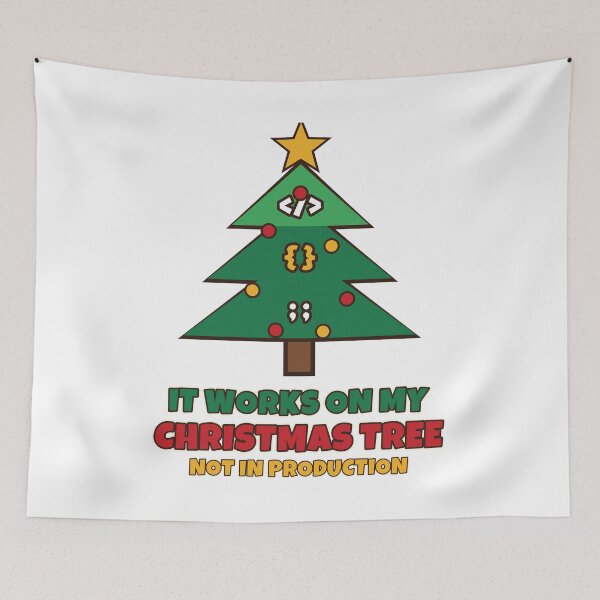 Item preview, It Works On My Christmas Tree Not In Production Funny Programmer Christmas designed and sold by Bornprints.