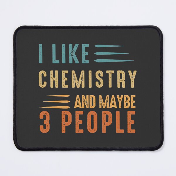 Item preview, Funny Chemistry Quote Design - I Like Chemistry And Maybe People Lab Science Humor designed and sold by NFT SHOP.
