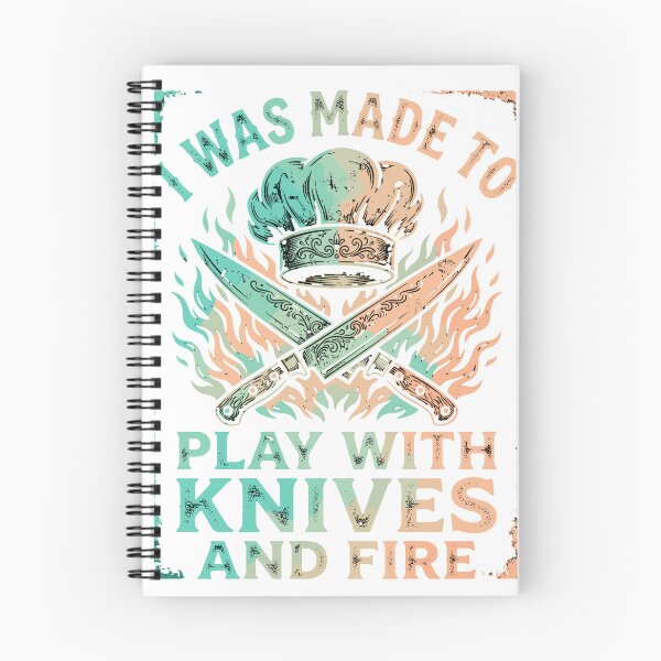 Item preview, I Was Made To Play With Knives And Fire Chef Culinary Professional designed and sold by SofiBlair.