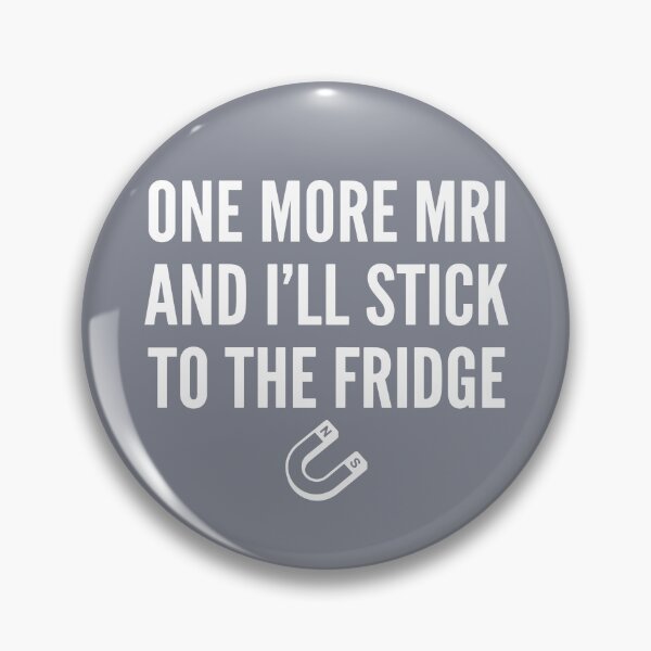 Artikelvorschau, Noch ein MRT, dann bleib ich beim Kühlschrank. (MRT-Techniker, Radiologie, Medizinhumor) entworfen und verkauft von SofiBlair.