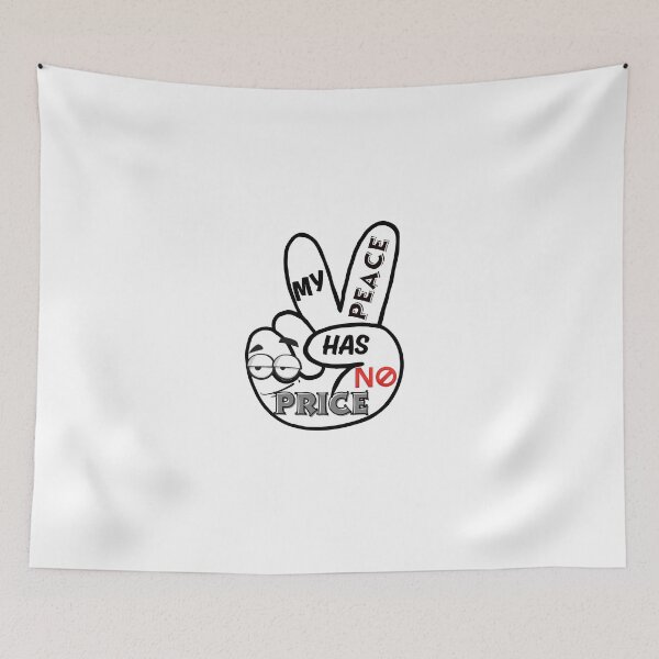 Item preview, My Peace Has No Price Witty Statement designed and sold by MhyRhiz.
