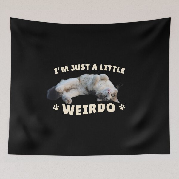 Item preview, I'm Just a Little Weirdo – Funny Cat designed and sold by MB-CatPrints.