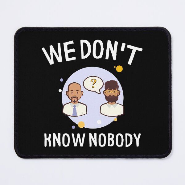 Item preview, We Don'T Know Nobody Two Man designed and sold by newberrytifany.