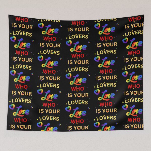 Item preview, Who Is Your Lovers Love designed and sold by newberrytifany.