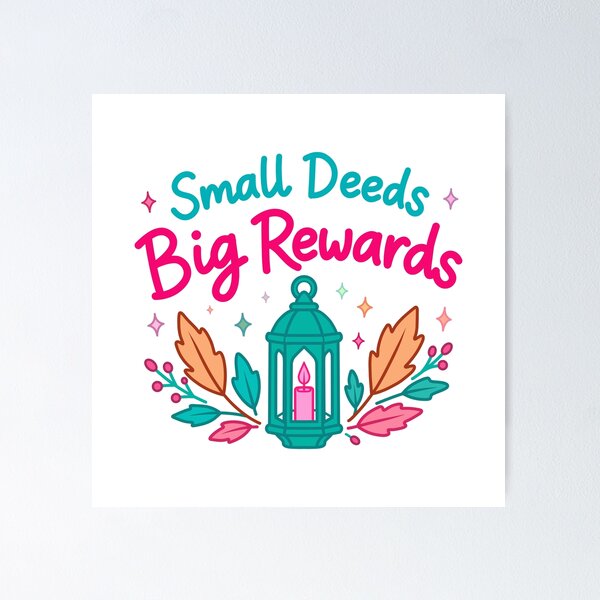 Item preview, Islamic Cozy Art Inspiration Small Deeds Big Rewards designed and sold by Ink Ripple Whispers.