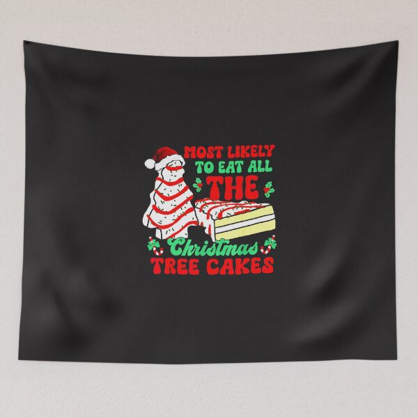 Item preview, Most Likely To Eat All The Christmas Tree Cakes Funny Holiday designed and sold by AnhaPhysic.