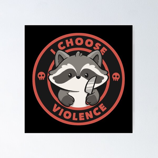Item preview, I Choose Violence Funny Raccoon designed and sold by brendagunderson.