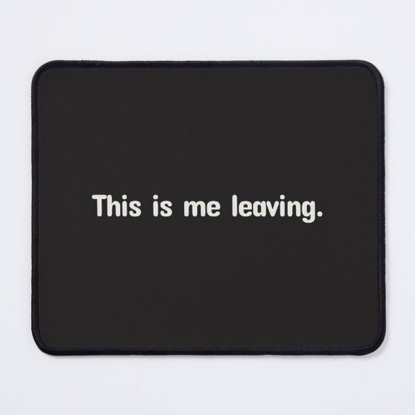 Item preview, This Is Me Leaving - Bold and Expressive Minimalist Design designed and sold by MiyorCS.