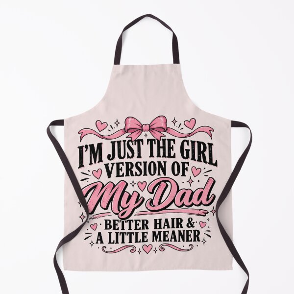 Item preview, I'm Just the Girl Version of My Dad with Better Hair and a Little Meaner, Funny Daddy's Girl Quote, Sassy Daughter Humor, Father's Day Gift designed and sold by Quiajia.