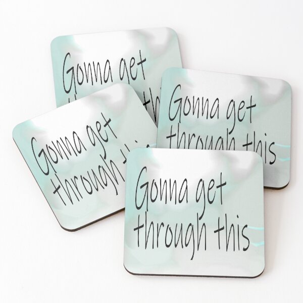 Item preview, Gonna get through this designed and sold by Dalene West Art.