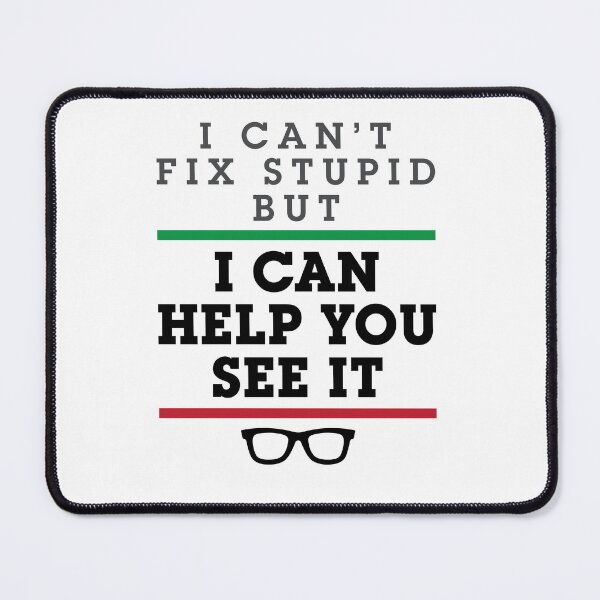 Item preview, I Can't Fix Stupid But I Can Help You See It Funny Optometrist designed and sold by jaygo.