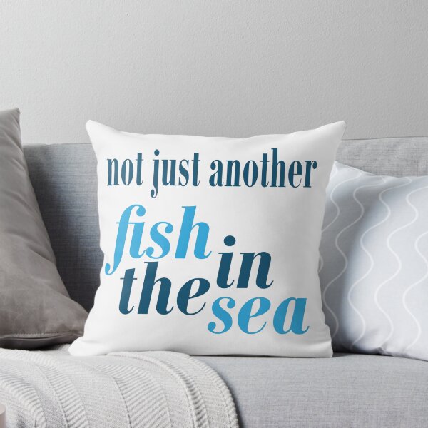Item preview, Not Just Another Fish in the Sea designed and sold by CeezoCico.