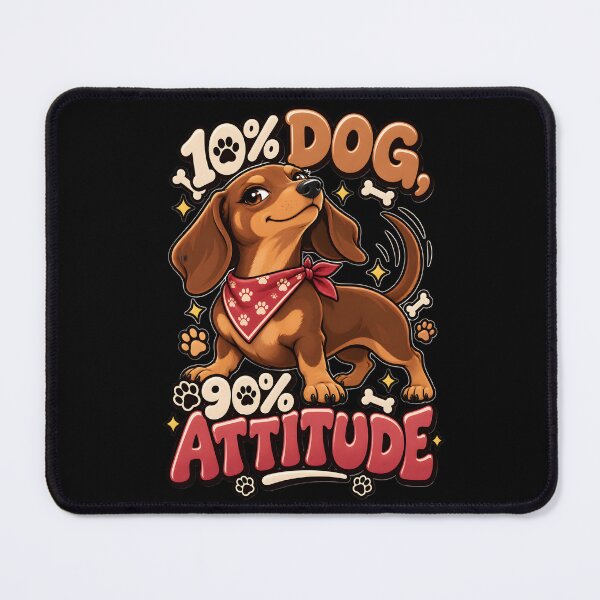 Item preview, 10 Percent Dog 90 Percent Attitude Dachshund designed and sold by Win Hardy.