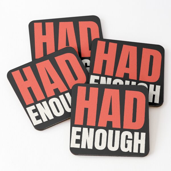 Item preview, Had Enough Minimalist Existential Typography Quote designed and sold by Tad & smidgen.