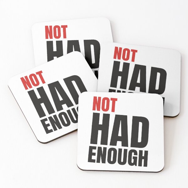 Item preview, Not Had Enough Distressed Block Typography Quote designed and sold by Tad & smidgen.