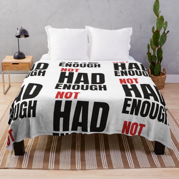 Item preview, Not Had Enough Distressed Block Typography Quote designed and sold by Tad & smidgen.