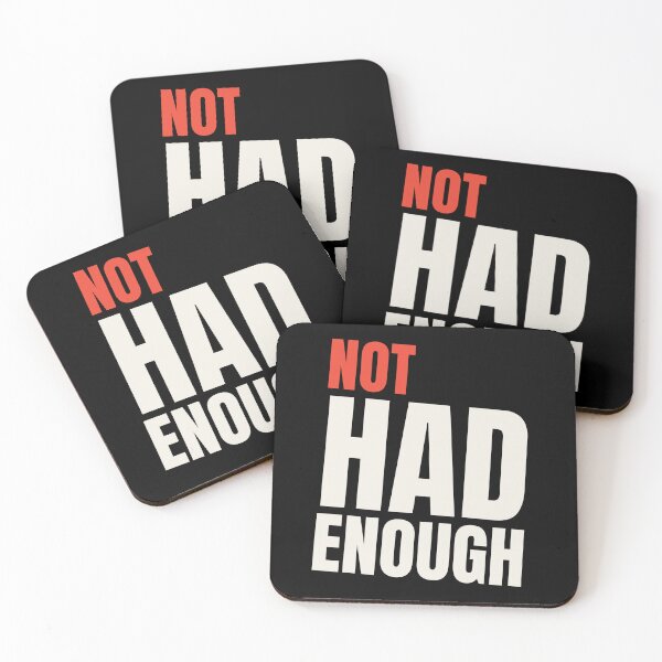 Item preview, Not Had Enough Distressed Block Typography Quote designed and sold by Tad & smidgen.