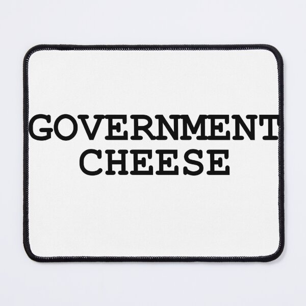 Item preview, government cheese designed and sold by MattMingoy.