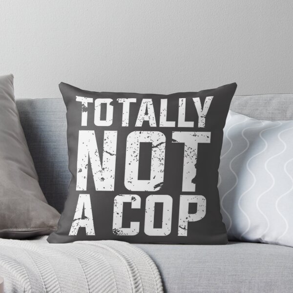 Item preview, Not a Cop Funny Statement Design for Police Humor and Sarcasm designed and sold by ii-ShaRaa-0.