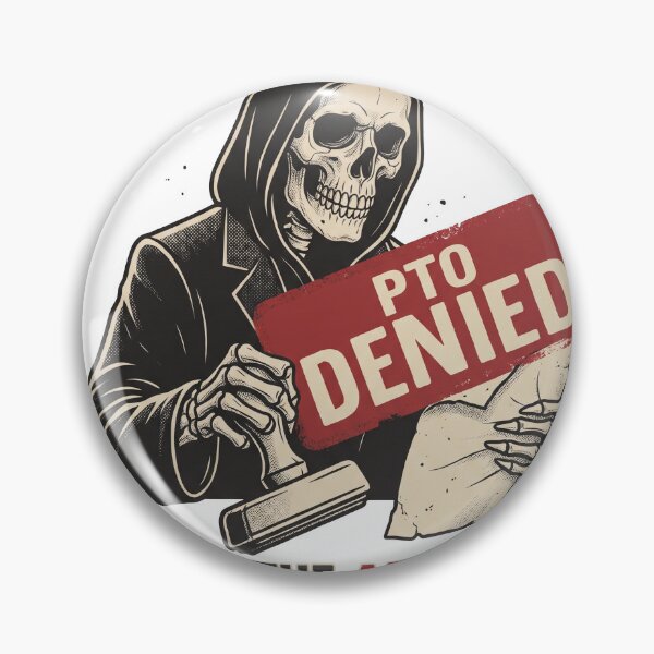 Item preview, PTO Denied designed and sold by Mbk Studios.