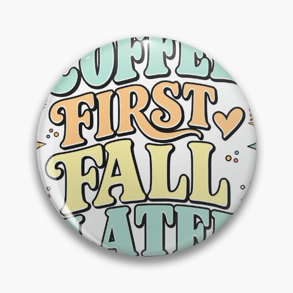 Item preview, quote coffee lovers coffee first love fall later designed and sold by Print_This_Out.