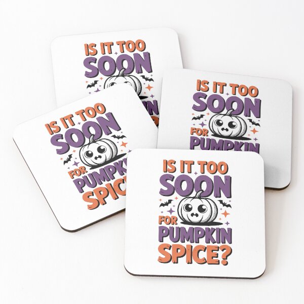 Item preview, IS IT TOO SOON FOR PUMPKIN SPICE? designed and sold by jkrphoto.
