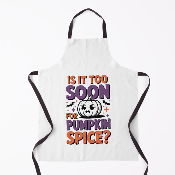 Item preview, IS IT TOO SOON FOR PUMPKIN SPICE? designed and sold by jkrphoto.
