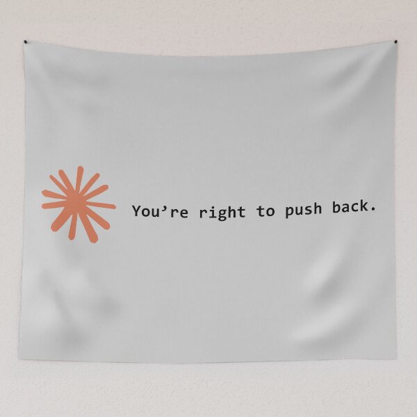 Item preview, You're right to push back. designed and sold by VibeShirting.