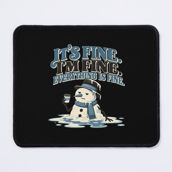 Item preview, Its fine I'm fine everything is fine  designed and sold by HiPatti.