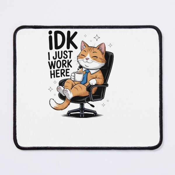 Item preview, IDK I Just Work Here Funny Office Cat Coffee Humor designed and sold by sazuii.