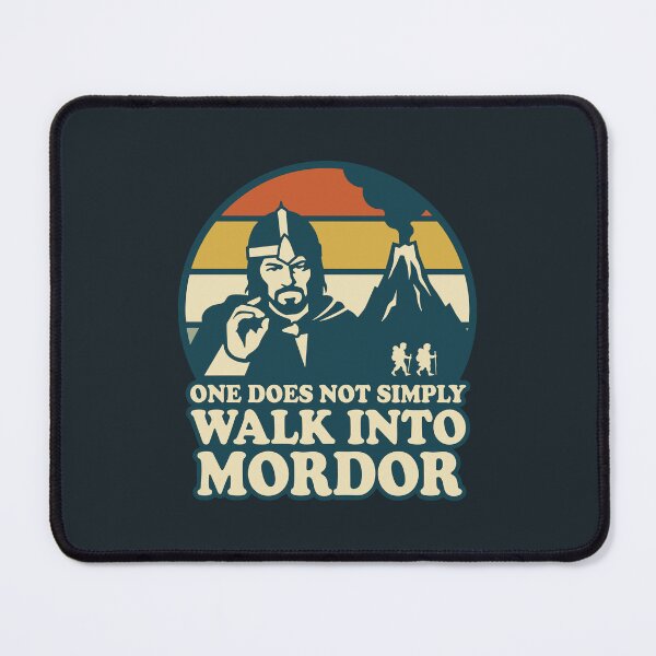 Item preview, One Does Not Simply Walk Into Mordor designed and sold by ruidaniel.