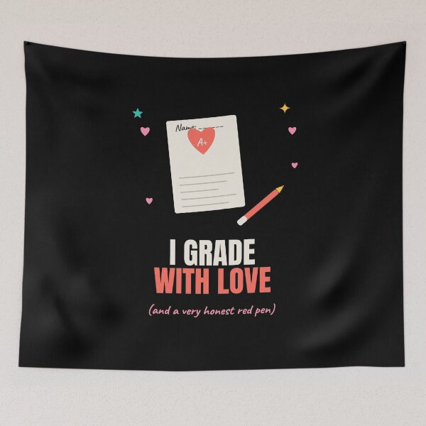 Item preview, I Grade With Love Funny Teacher Heart Quote designed and sold by The Cozy Design Studio.