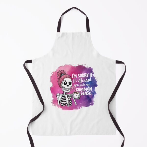 Item preview, I'm Sorry If I Offended You With My Common Sense Funny Skeleton designed and sold by sazuii.