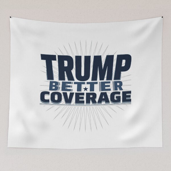 Item preview, Trump Better Coverage designed and sold by JaroCreates.